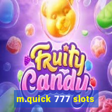 m.quick 777 slots